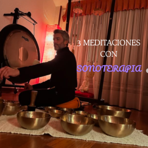 3 Meditaciones con Sonoterapia